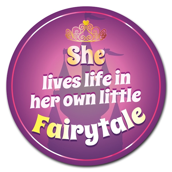Signmission She Lives In Her Own Little Fairytale Circle Decal Vinyl Sticker P-8-CIR-She lives in her own little Fair - main